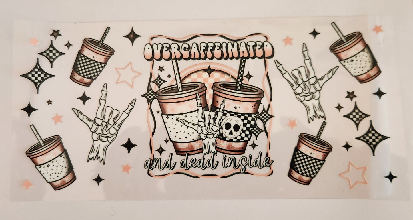 UVDTF Wrap 16oz- Over Caffeinated