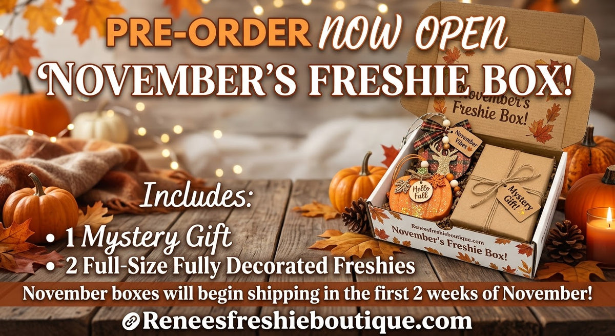 November's Freshie Box (Increased TAT)