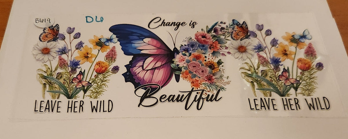 UVDTF 16oz Cup Wrap- Change is- Butterfly