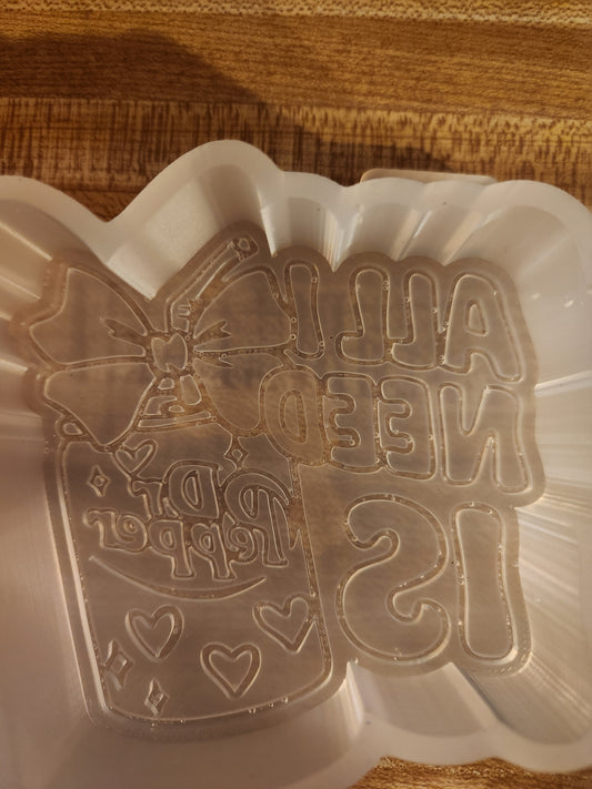 Custom Freshie- All I need is Dr P