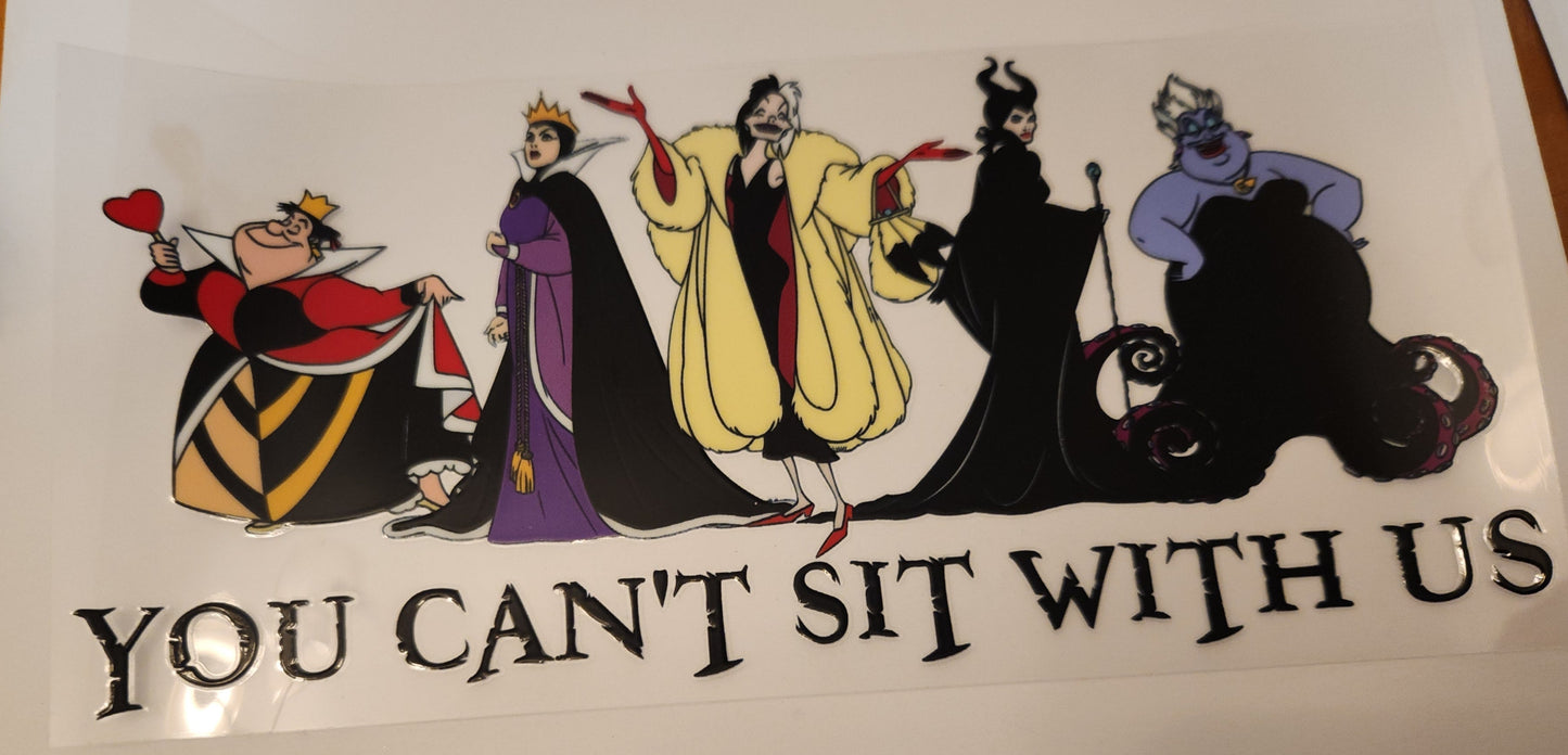 UVDTF Decal- You Can't Sit With Us