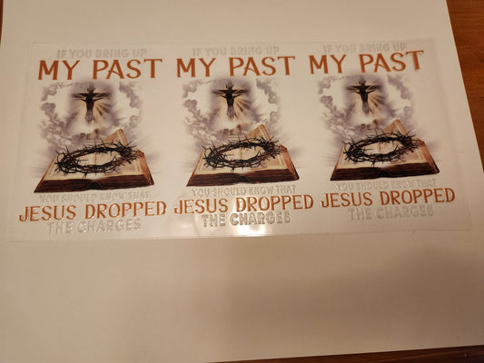 UVDTF Wrap 16oz- Jesus Dropped the Charges